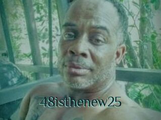 48isthenew25