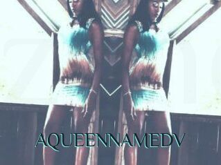 AQUEENNAMEDV