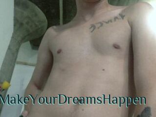 AnythingToMakeYourDreamsHappen