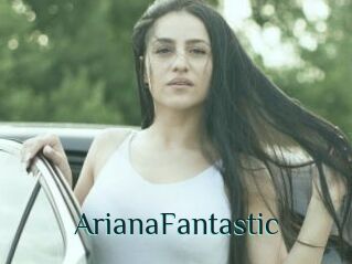 ArianaFantastic