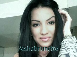 Aishabrunette