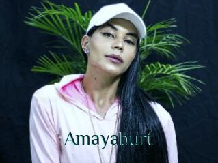 Amayaburt