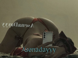 Asenadayyy