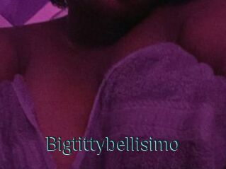 Bigtittybellisimo