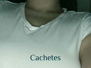 Cachetes