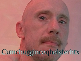 Cumchuggincoqholsterhtx