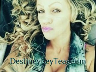 DestineyRey_TeaseUm