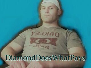 DiamondDoesWhatPays