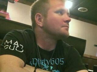 Dirty605
