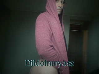 Dildoinmyass