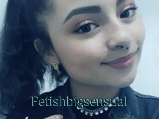 Fetishbigsensual