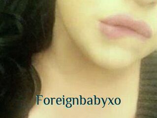 Foreignbabyxo