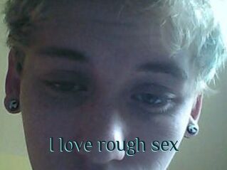 I_love_rough_sex