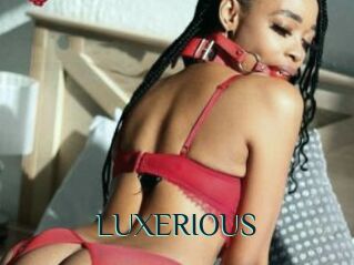 LUXERIOUS