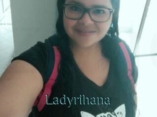 Ladyrihana