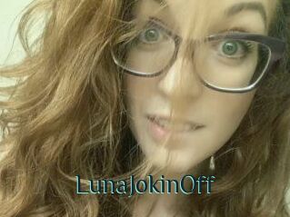 LunaJokinOff