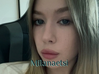 Milanaetsi