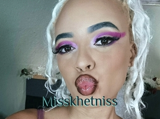 Misskhetniss