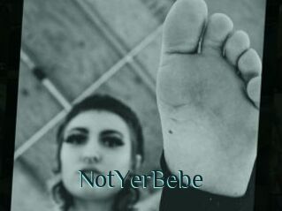 NotYerBebe