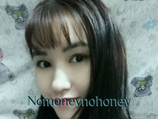 Nomoneynohoney