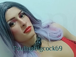 Paulinabigcock69