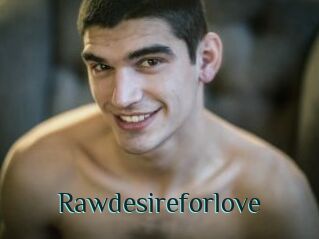 Rawdesireforlove