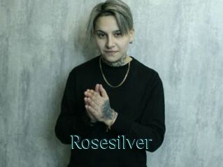 Rosesilver