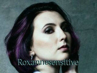 Roxannesensitive