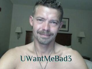 UWantMeBad3