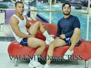 VALENTINOandCRISS