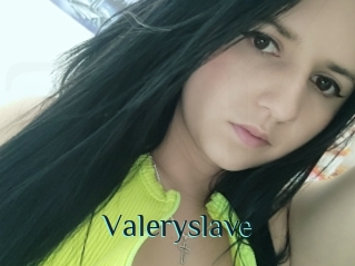 Valeryslave