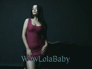 WowLolaBaby