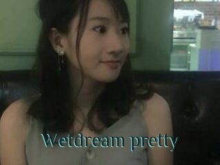 Wetdream_pretty