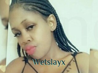 Wetslayx