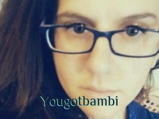 Yougotbambi