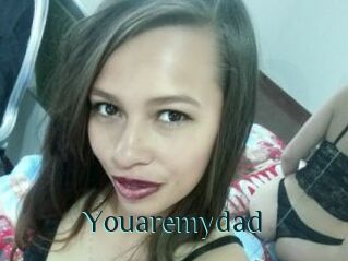 Youaremydad