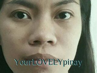 YourLOVELYpinay