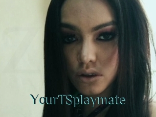 YourTSplaymate