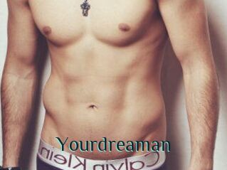 Yourdreaman