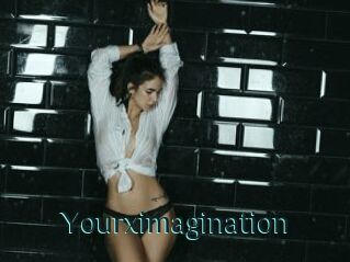 Yourximagination